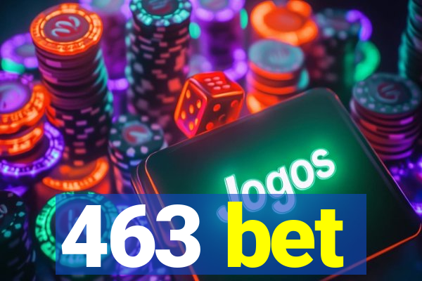 463 bet